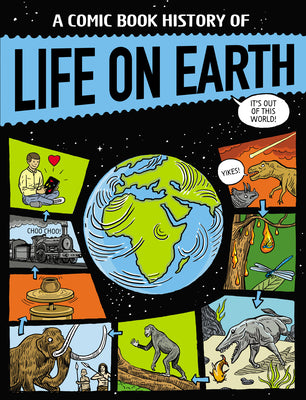Cover Image for A Comic Book History of Life on Earth -- Anna Claybourne, Hardcover