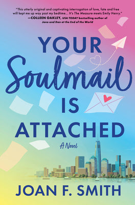 Cover Image for Your Soulmail Is Attached -- Joan F. Smith, Hardcover