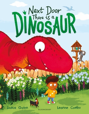 Cover Image for Next Door There Is a Dinosaur: A Funny Picture Book for 3+ with Hidden Dinosaurs on Every Page -- Saskia Gwinn, Hardcover