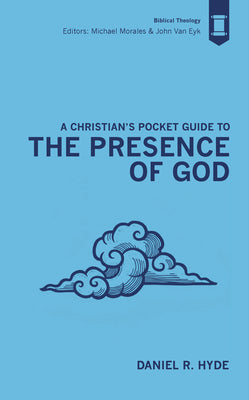 Cover Image for A Christian's Pocket Guide to the Presence of God -- Daniel R. Hyde, Paperback