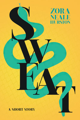 Cover Image for Sweat - A Short Story;Including the Introductory Essay 'A Brief History of the Harlem Renaissance' -- Zora Neale Hurston, Paperback