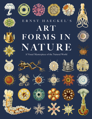 Cover Image for Ernst Haeckel's Art Forms in Nature: A Visual Masterpiece of the Natural World -- Ernst Haeckel, Hardcover