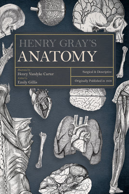 Cover Image for Henry Gray's Anatomy: Surgical and Descriptive -- Henry Gray, Hardcover