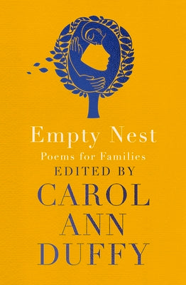 Cover Image for Empty Nest: Poems for Families -- Carol Ann Duffy, Paperback