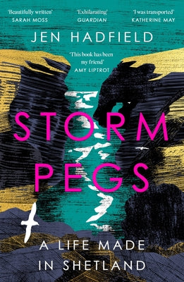 Cover Image for Storm Pegs: A Life Made in Shetland -- Jen Hadfield, Paperback