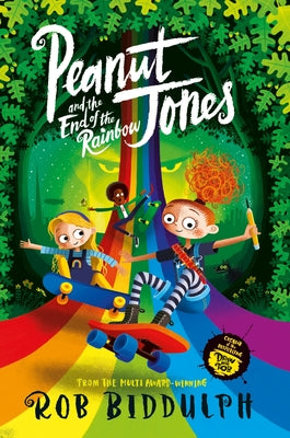 Cover Image for Peanut Jones and the End of the Rainbow -- Rob Biddulph, Paperback