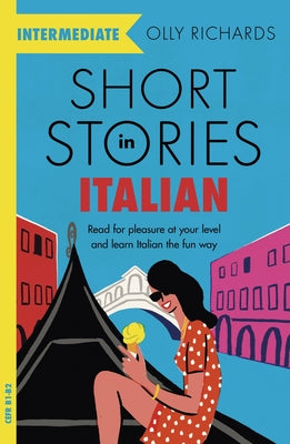Cover Image for Short Stories in Italian for Intermediate Learners -- Olly Richards, Paperback