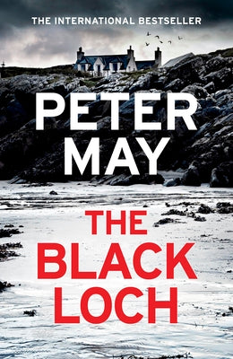 Cover Image for The Black Loch -- Peter May, Hardcover