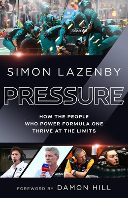 Cover Image for Pressure: How the People Who Power Formula One Thrive at the Limits -- Simon Lazenby, Paperback