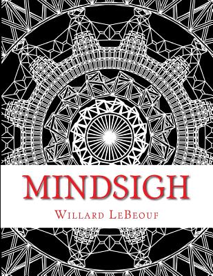 Cover Image for Mindsigh: A Coloring Book of Geometric Designs for Adults -- Jackie Landry, Paperback