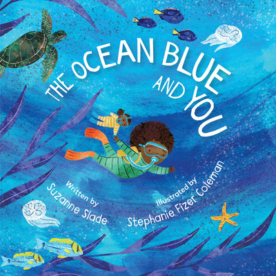 Cover Image for The Ocean Blue and You -- Suzanne Slade, Hardcover