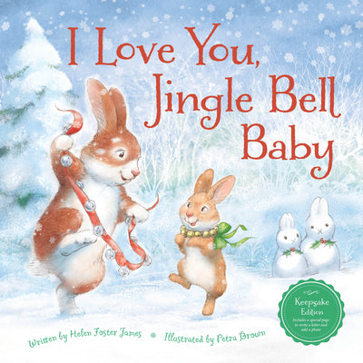 Cover Image for I Love You, Jingle Bell Baby -- Helen Foster James, Hardcover