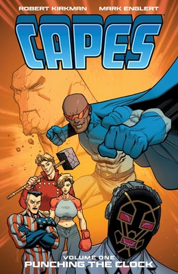 Cover Image for Invincible Universe: Capes Vol. 1: Punching the Clock -- Robert Kirkman, Paperback
