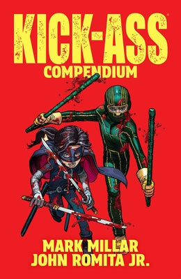 Cover Image for Kick-Ass Compendium -- Mark Millar, Paperback