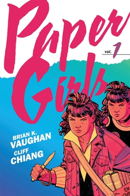 Cover Image for Paper Girls Backpack Edition Vol. 1 -- Brian K. Vaughan, Paperback