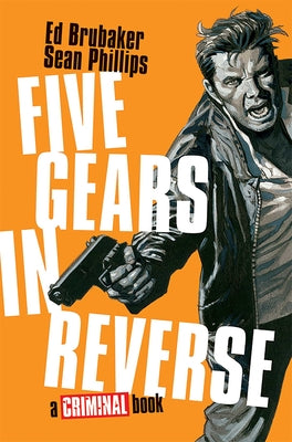 Cover Image for Five Gears in Reverse: A Criminal Book -- Ed Brubaker, Hardcover