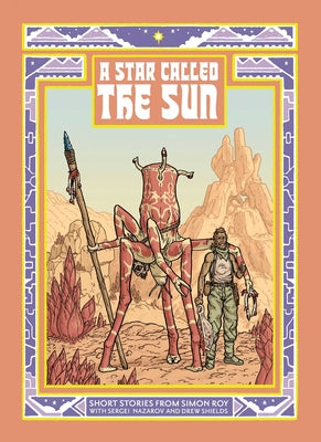 Cover Image for A Star Called the Sun: A Collection of Short Science Fiction Stories -- Simon Roy, Paperback