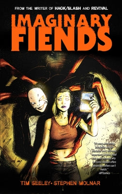Cover Image for Imaginary Fiends -- Tim Seeley, Paperback