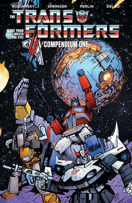 Cover Image for The Transformers Compendium Vol. 1 -- Bob Budiansky, Paperback