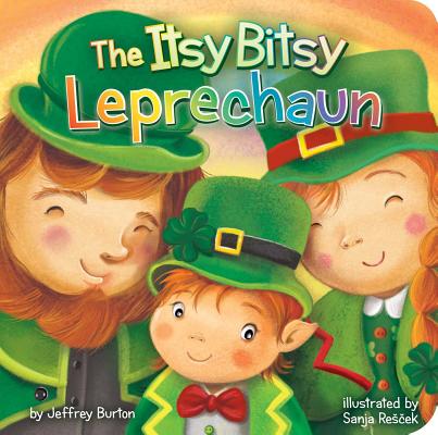 Cover Image for The Itsy Bitsy Leprechaun -- Jeffrey Burton, Board Books