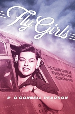 Cover Image for Fly Girls -- P. O'Connell Pearson, Paperback