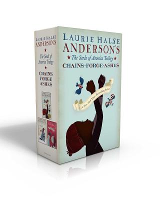 Cover Image for The Seeds of America Trilogy (Boxed Set): Chains; Forge; Ashes -- Laurie Halse Anderson, Boxed Set