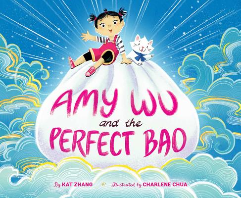 Cover Image for Amy Wu and the Perfect Bao -- Kat Zhang, Hardcover