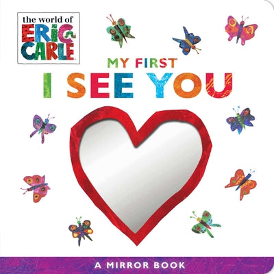 Cover Image for My First I See You: A Mirror Book -- Eric Carle, Board Books