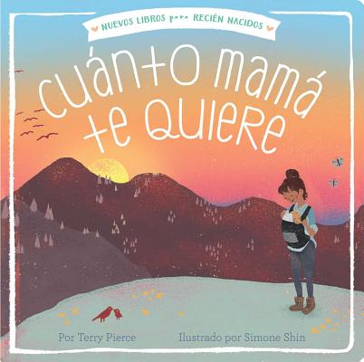 Cover Image for Cuánto Mamá Te Quiere = Mama Loves You So -- Terry Pierce, Board Books