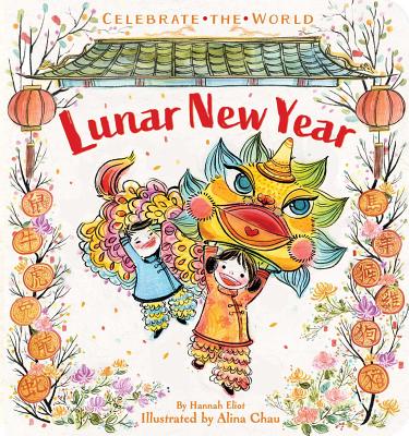 Cover Image for Lunar New Year -- Hannah Eliot, Board Books