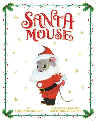 Cover Image for Santa Mouse -- Michael Brown, Board Books