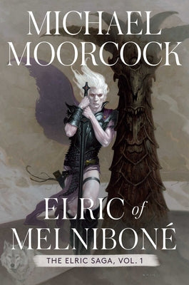 Cover Image for Elric of Melniboné: The Elric Saga Part 1 -- Michael Moorcock, Hardcover