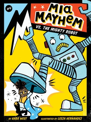 Cover Image for MIA Mayhem vs. the Mighty Robot -- Kara West, Paperback