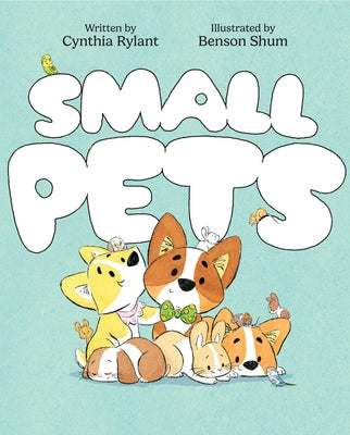 Cover Image for Small Pets -- Cynthia Rylant, Hardcover