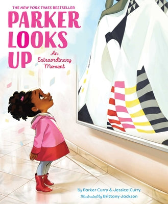 Cover Image for Parker Looks Up: An Extraordinary Moment -- Parker Curry, Hardcover
