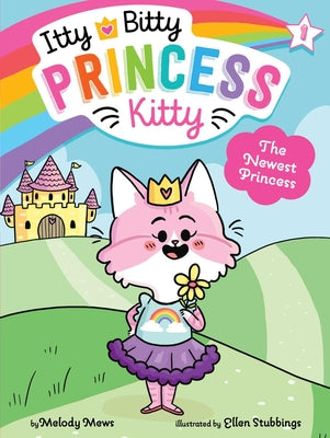 Cover Image for The Newest Princess -- Melody Mews, Hardcover