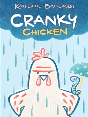 Cover Image for Cranky Chicken: A Cranky Chicken Book 1 -- Katherine Battersby, Paperback