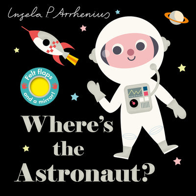 Cover Image for Where's the Astronaut? -- Ingela P. Arrhenius, Board Books