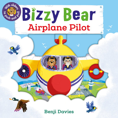 Cover Image for Bizzy Bear: Airplane Pilot: (Interactive Board Book about Aircraft Planes for Toddlers - With Sturdy Tabs and Slides to Push and Pull) -- Benji Davies, Board Books