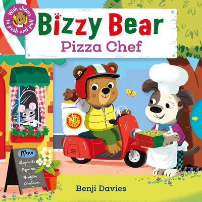 Cover Image for Bizzy Bear: Pizza Chef: (Interactive Board Book for Toddlers - With Sturdy Tabs and Slides to Push and Pull) -- Benji Davies, Board Books