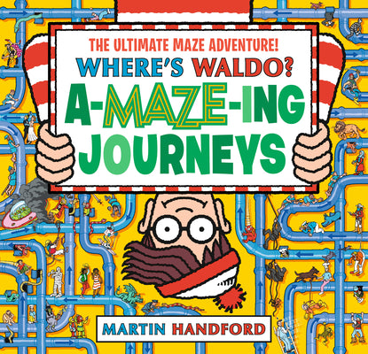 Cover Image for Where's Waldo? Amazing Journeys: The Ultimate Maze Adventure!: (A Maze Puzzle Activity Book with 100+ Hidden Objects to Search and Find - A Perfect Gi -- Martin Handford, Hardcover