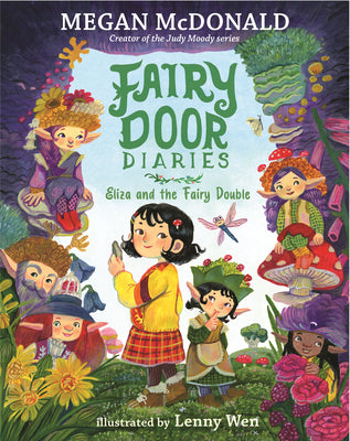 Cover Image for Fairy Door Diaries: Eliza and the Fairy Double: (A Magical Middle Grade Chapter Book about Fairies and Elves for Kids Ages 5-9) -- Megan McDonald, Hardcover
