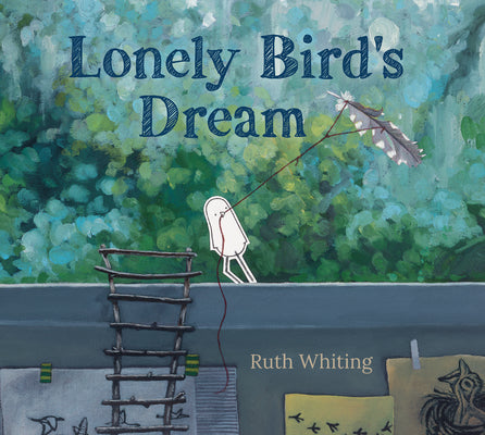 Cover Image for Lonely Bird's Dream -- Ruth Whiting, Hardcover