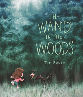 Cover Image for The Wand in the Woods -- Tom Booth, Hardcover