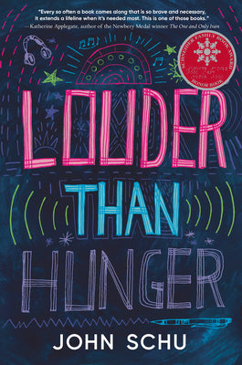 Cover Image for Louder Than Hunger: (A Middle Grade Novel about Mental Health, Eating Disorders, and Self-Acceptance for Kids Ages 10-14 in Grades 5-9) -- John Schu, Hardcover