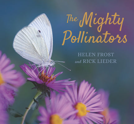 Cover Image for The Mighty Pollinators -- Helen Frost, Hardcover