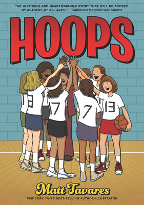 Cover Image for Hoops: A Graphic Novel: (A Middle Grade Novel about Perseverance, Gender Equality, and Teamwork for Kids Ages 8-12 in Grades 3-7) -- Matt Tavares, TP