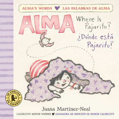 Cover Image for Alma, Where Is Pajarito?/Alma, Â¿dã3nde Està Pajarito? -- Juana Martinez-Neal, Board Books