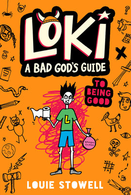 Cover Image for Loki: A Bad God's Guide to Being Good: (A Hilarious Middle Grade Fantasy Adventure Inspired by Norse Mythology for Ages 8-12) -- Louie Stowell, Paperback