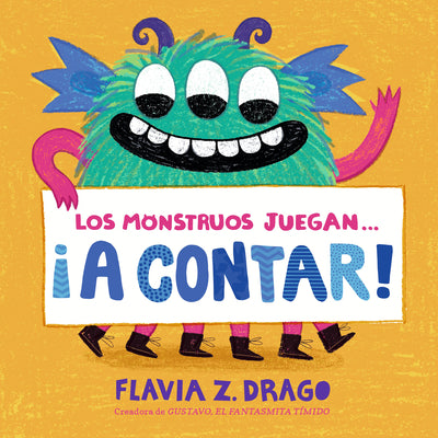Cover Image for Los Monstruos Juegan . . . ¡A Contar! -- Flavia Z. Drago, Board Book